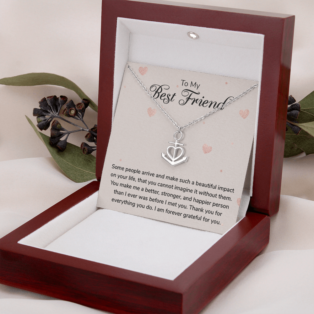 To my Best Friend - Some people arrive - Anchor Pendant Necklace - JustFamilyThings
