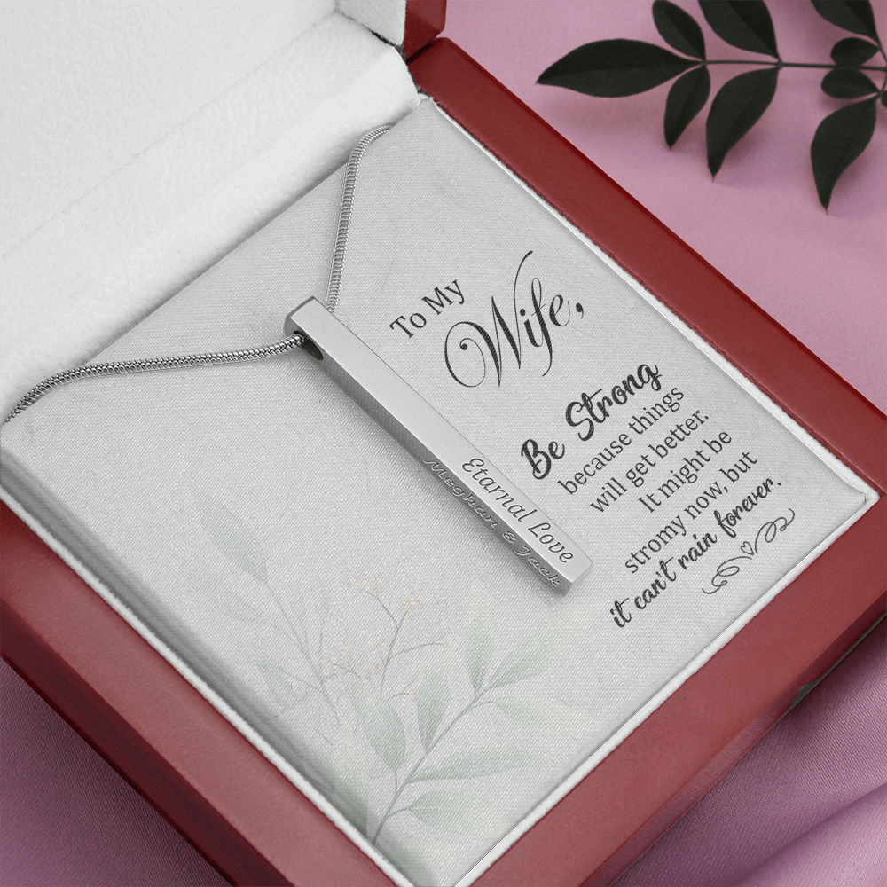 To my Wife - Be strong - Vertical Stick Necklace - JustFamilyThings