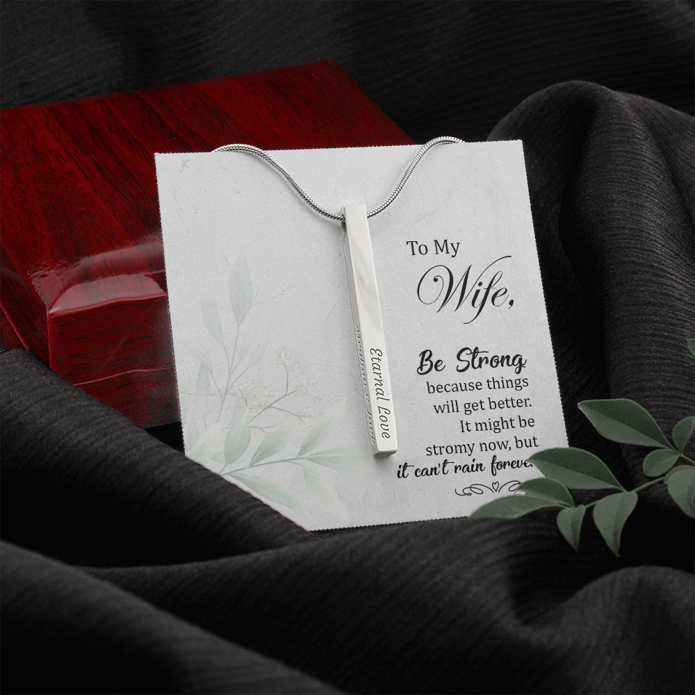To my Wife - Be strong - Vertical Stick Necklace - JustFamilyThings