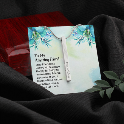 To My amazing friend - Vertical Stick Necklace - JustFamilyThings