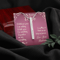 Load image into Gallery viewer, To My Beautiful Wife - Without you I am nothing - Vertical Stick Necklace - JustFamilyThings
