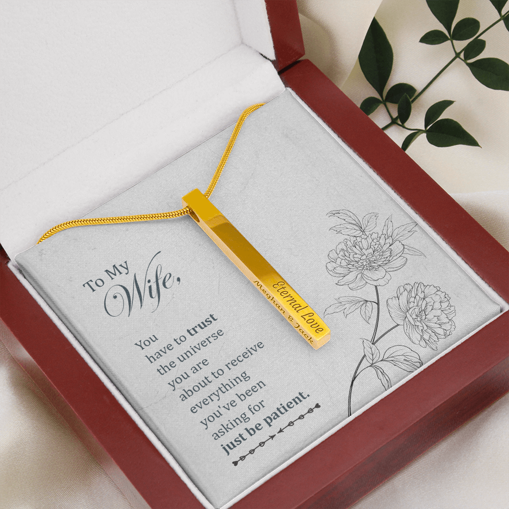 To my wife - You have to trust the universe - Vertical Stick Necklace - JustFamilyThings