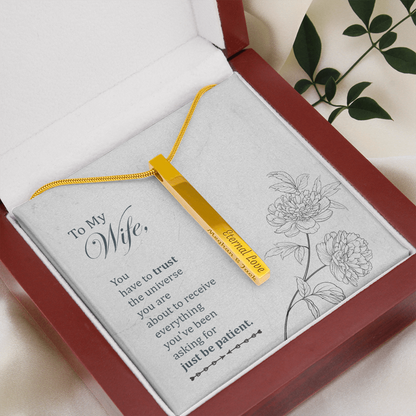 To my wife - You have to trust the universe - Vertical Stick Necklace - JustFamilyThings