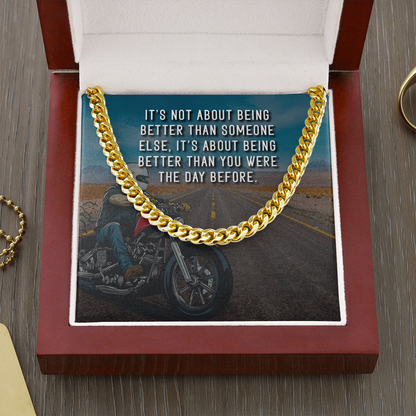 Biker - It's not about being better than someone else - Cuban Link Chain - JustFamilyThings