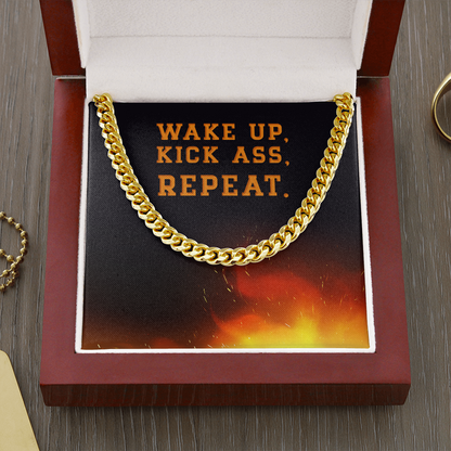 Wake up, kick ass, REPEAT - Cuban Link Chain - JustFamilyThings