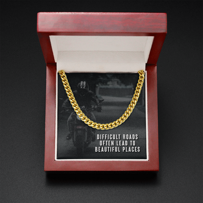Difficult roads often lead to beautiful places - Cuban Link Chain - JustFamilyThings