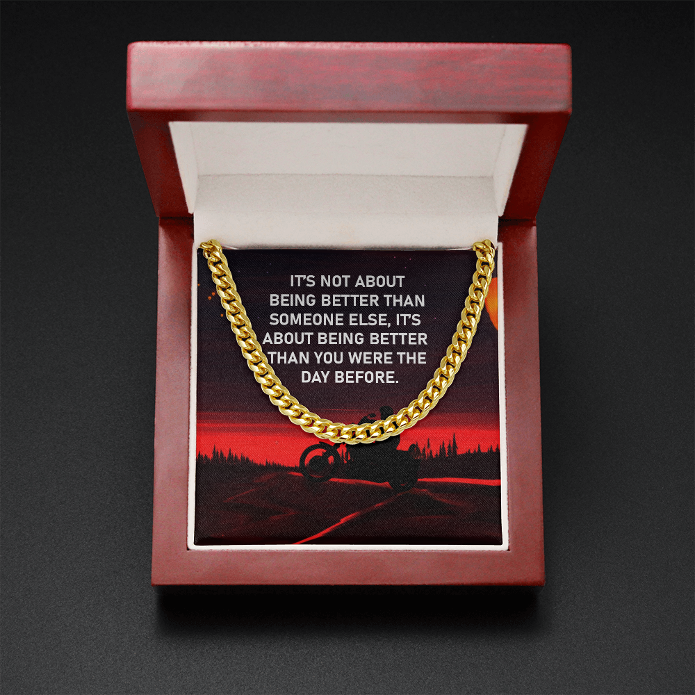 Biker - It's not about being better than someone else - Cuban Link Chain - JustFamilyThings