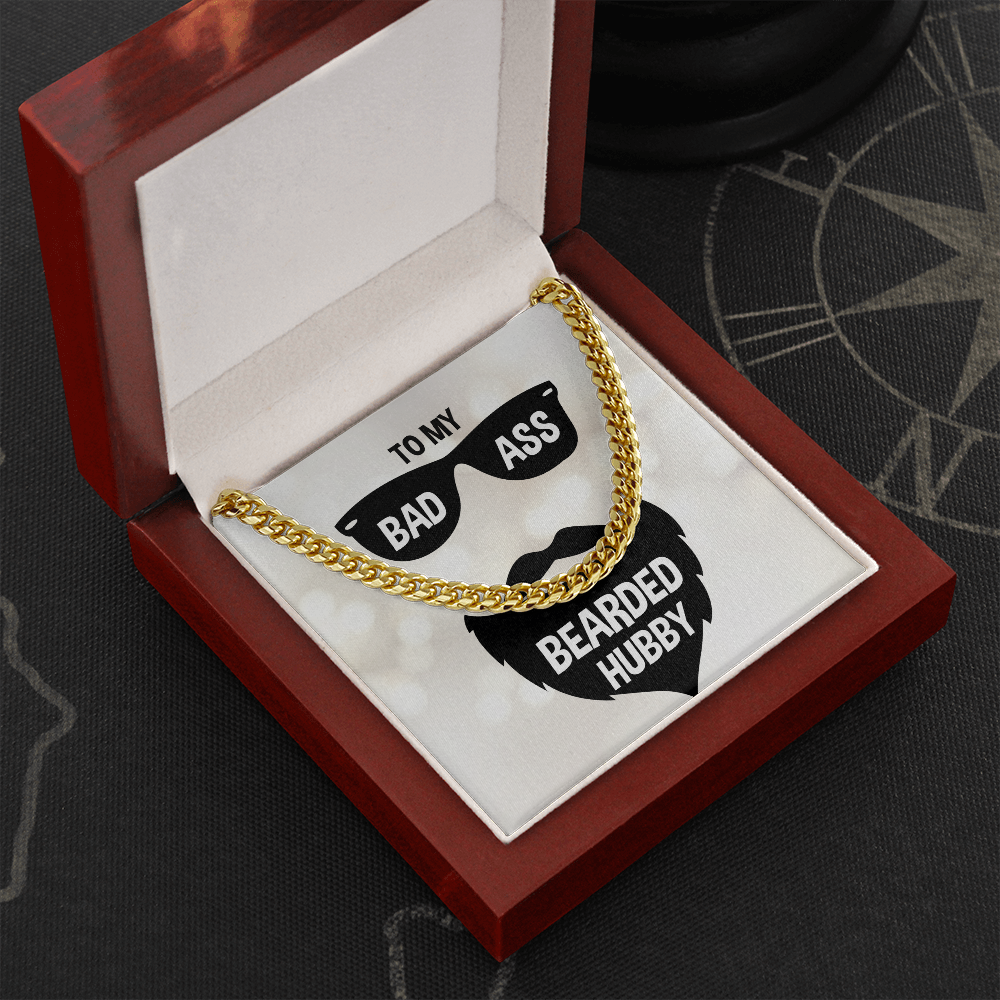 to my badass bearded hubby - Cuban Link Chain - JustFamilyThings