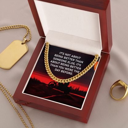 Biker - It's not about being better than someone else - Cuban Link Chain - JustFamilyThings