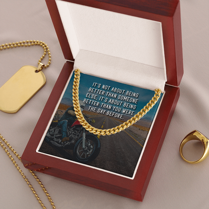 Biker - It's not about being better than someone else - Cuban Link Chain - JustFamilyThings