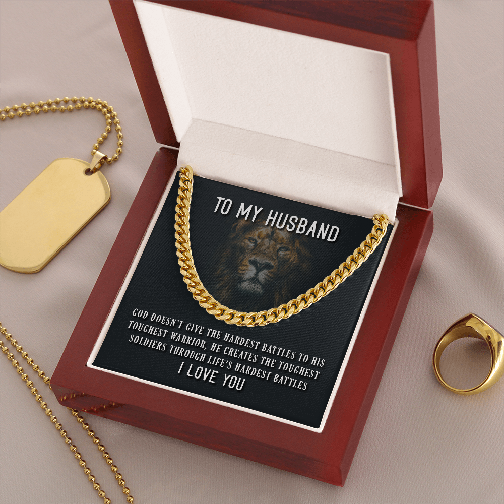 To my husband - god doesn't give his hardest battles - Cuban Link Chain - JustFamilyThings