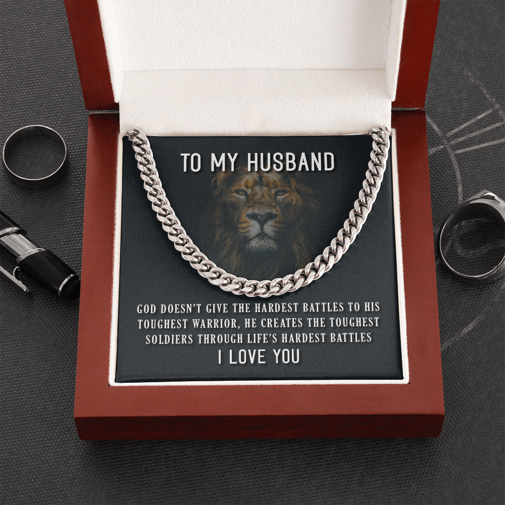 To my husband - god doesn't give his hardest battles - Cuban Link Chain - JustFamilyThings