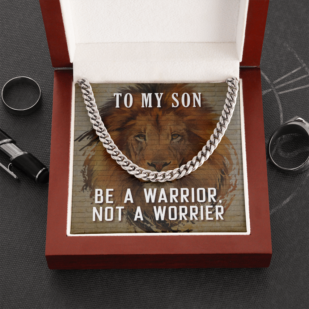To My Son - Be A Warrior Not A Worrier - Cuban Link Chain - JustFamilyThings