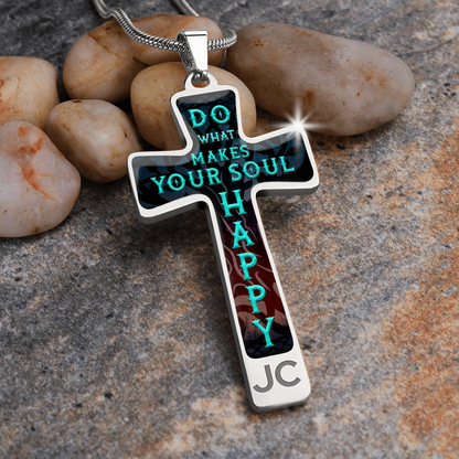 Do what makes your soul happy - Graphic Cross - JustFamilyThings