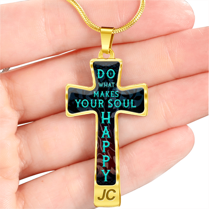 Do what makes your soul happy - Graphic Cross - JustFamilyThings