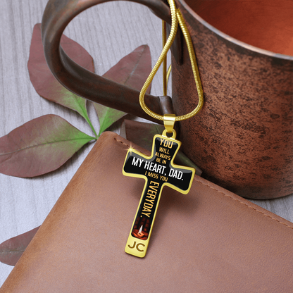 You will always be in my heart, dad. - Graphic Cross - JustFamilyThings