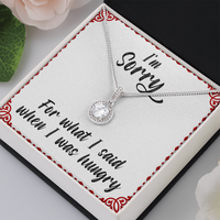 Load image into Gallery viewer, I&#39;m sorry for what I said when I was hungry - Eternal Hope Necklace - JustFamilyThings
