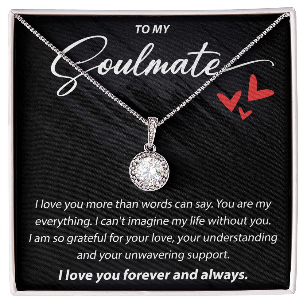 To My Soulmate - I Love You More Than Words Can Say - Eternal Hope Necklace - JustFamilyThings