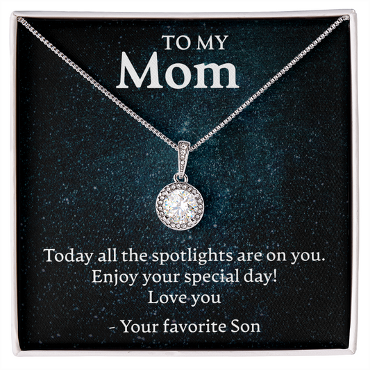 To my mom from son, spotlights - Eternal Hope Necklace - JustFamilyThings