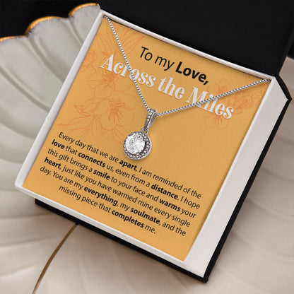 To My Love Across The Miles - Every Day That We Are Apart - Eternal Hope Necklace - JustFamilyThings