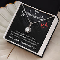 Load image into Gallery viewer, To My Soulmate - You Are My Light - Eternal Hope Necklace - JustFamilyThings
