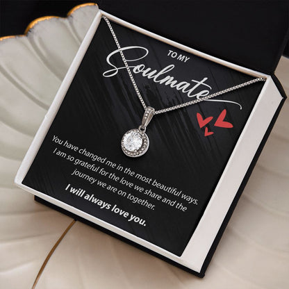 To My Soulmate - You Have Changed Me - Eternal Hope Necklace - JustFamilyThings