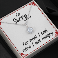 Load image into Gallery viewer, I&#39;m sorry for what I said when I was hungry - Eternal Hope Necklace - JustFamilyThings
