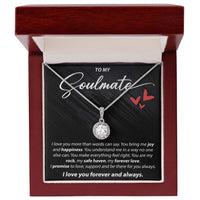 Load image into Gallery viewer, To My Soulmate - I Love You More Than Words Can Say - Eternal Hope Necklace - JustFamilyThings
