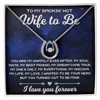 Load image into Gallery viewer, To My Smokin&#39; Hot Wife To Be - Lucky In Love Necklace - JustFamilyThings
