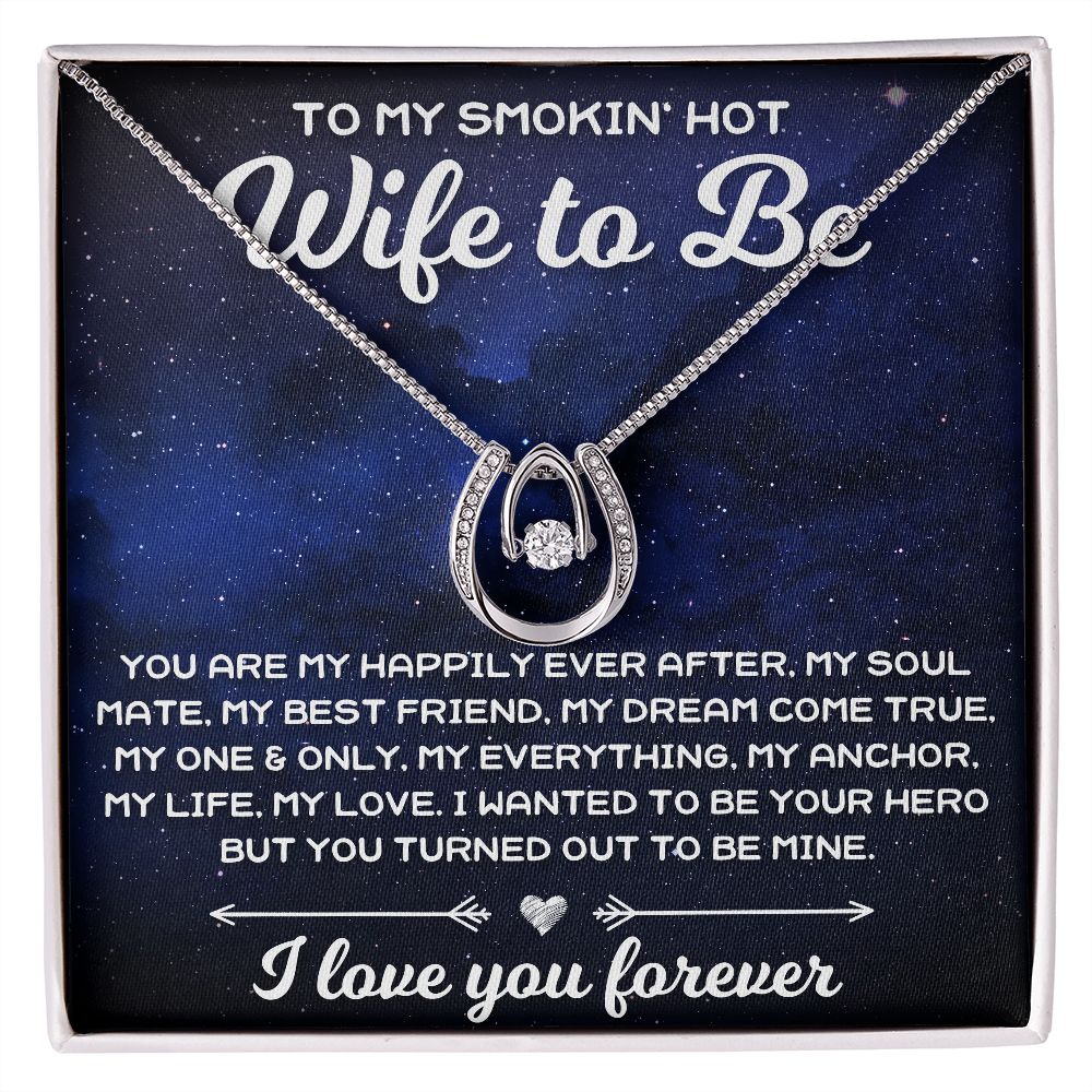 To My Smokin' Hot Wife To Be - Lucky In Love Necklace - JustFamilyThings