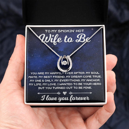 To My Smokin' Hot Wife To Be - Lucky In Love Necklace - JustFamilyThings