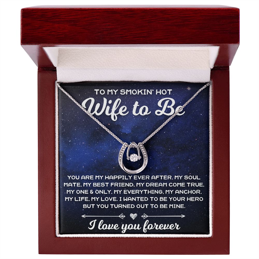 To My Smokin' Hot Wife To Be - Lucky In Love Necklace - JustFamilyThings