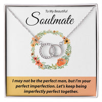 Load image into Gallery viewer, To My Beautiful Soulmate - I May Not Be The Perfect Man - Interlocking Circle Necklace
