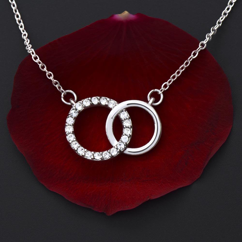 To My Beautiful Soulmate - I May Not Be The Perfect Man - Interlocking Circle Necklace