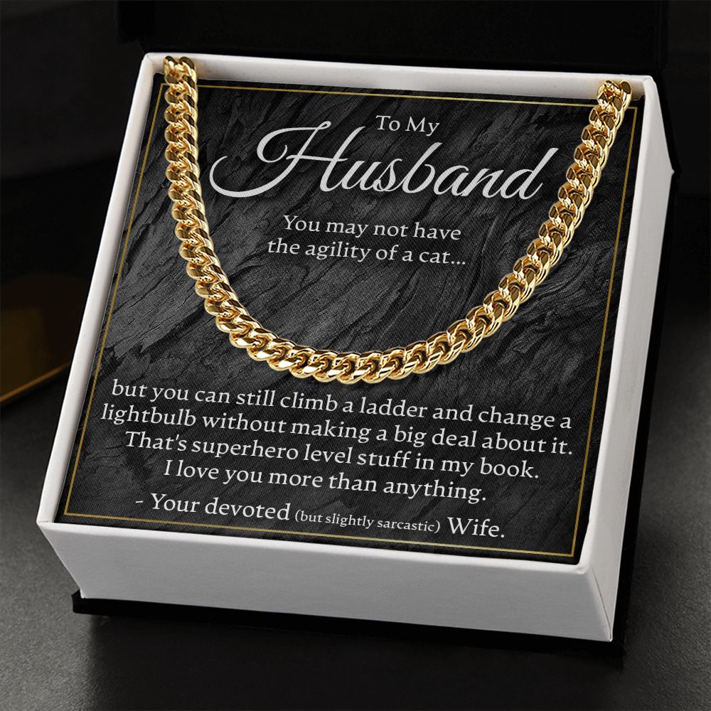 To My Husband - You May Not Have The Agility - Link Chain - JustFamilyThings