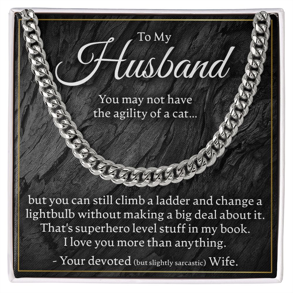 To My Husband - You May Not Have The Agility - Link Chain - JustFamilyThings