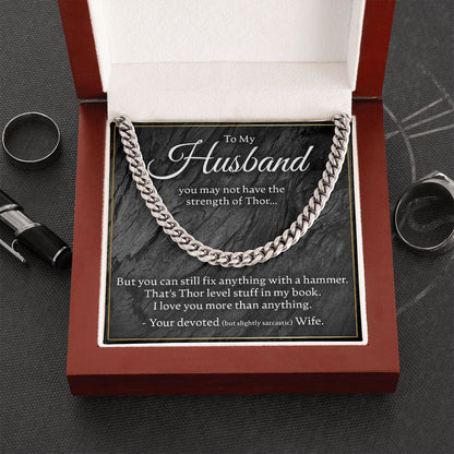 To My Husband - You May Not Have Strength Of Thor - Link Chain - JustFamilyThings