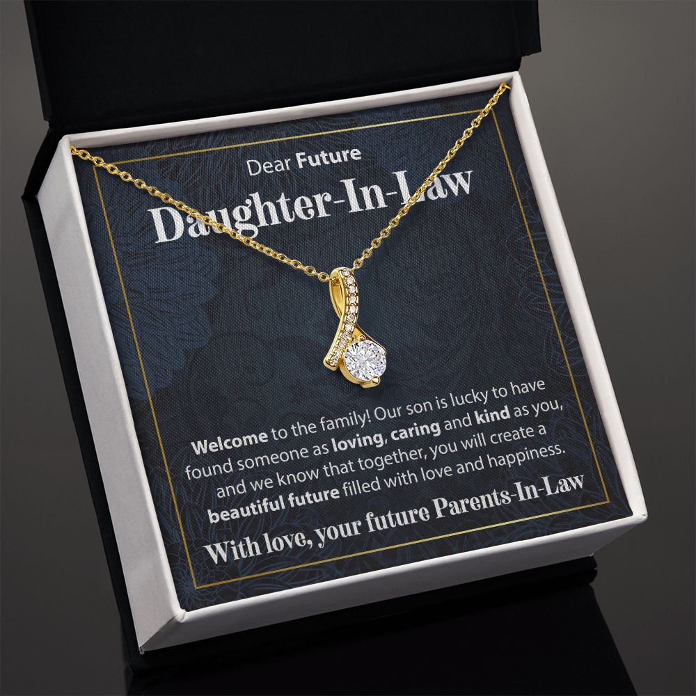 To Our Future Daughter In Law - Welcome To The Family - Alluring Beauty Necklace - JustFamilyThings