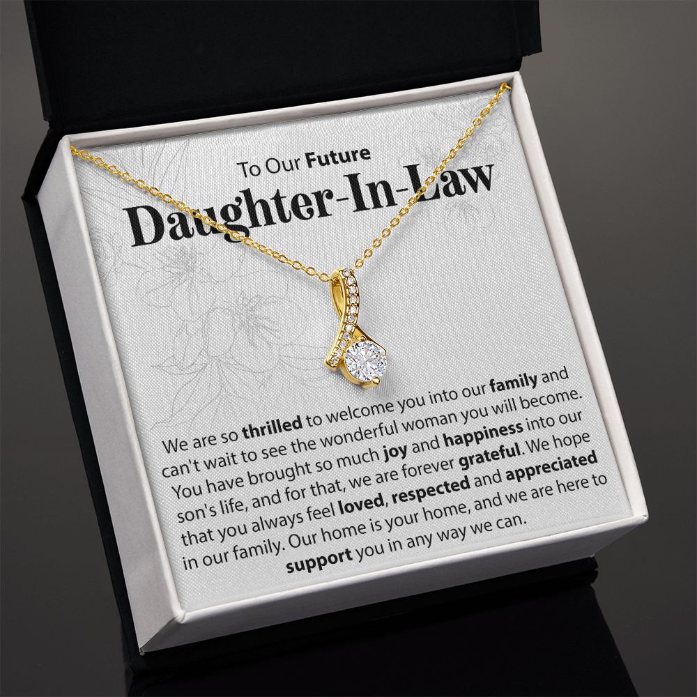 To Our Future Daughter In Law - We Are So Thrilled To Welcome You - Alluring Beauty Necklace - JustFamilyThings