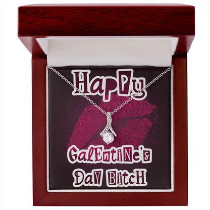Happy Galentine's Day B_tch - Alluring Beauty Necklace - JustFamilyThings