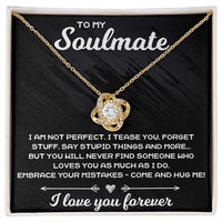 Load image into Gallery viewer, To My Soulmate, I Am Not Perfect - Love Knot Necklace - JustFamilyThings
