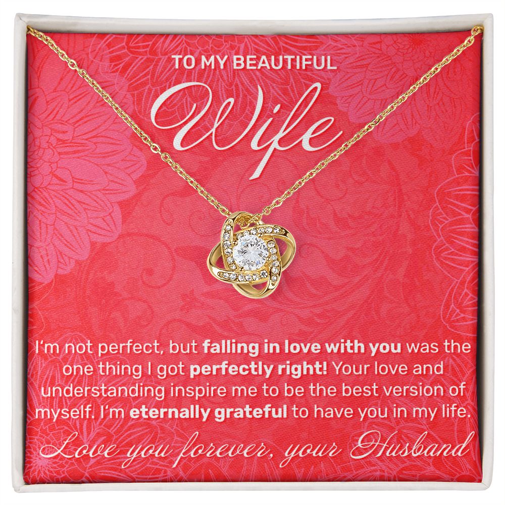 To My Wife - I'm Not Perfect - Love Knot Necklace - JustFamilyThings