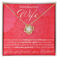 Load image into Gallery viewer, To My Wife - I&#39;m Not Perfect - Love Knot Necklace - JustFamilyThings
