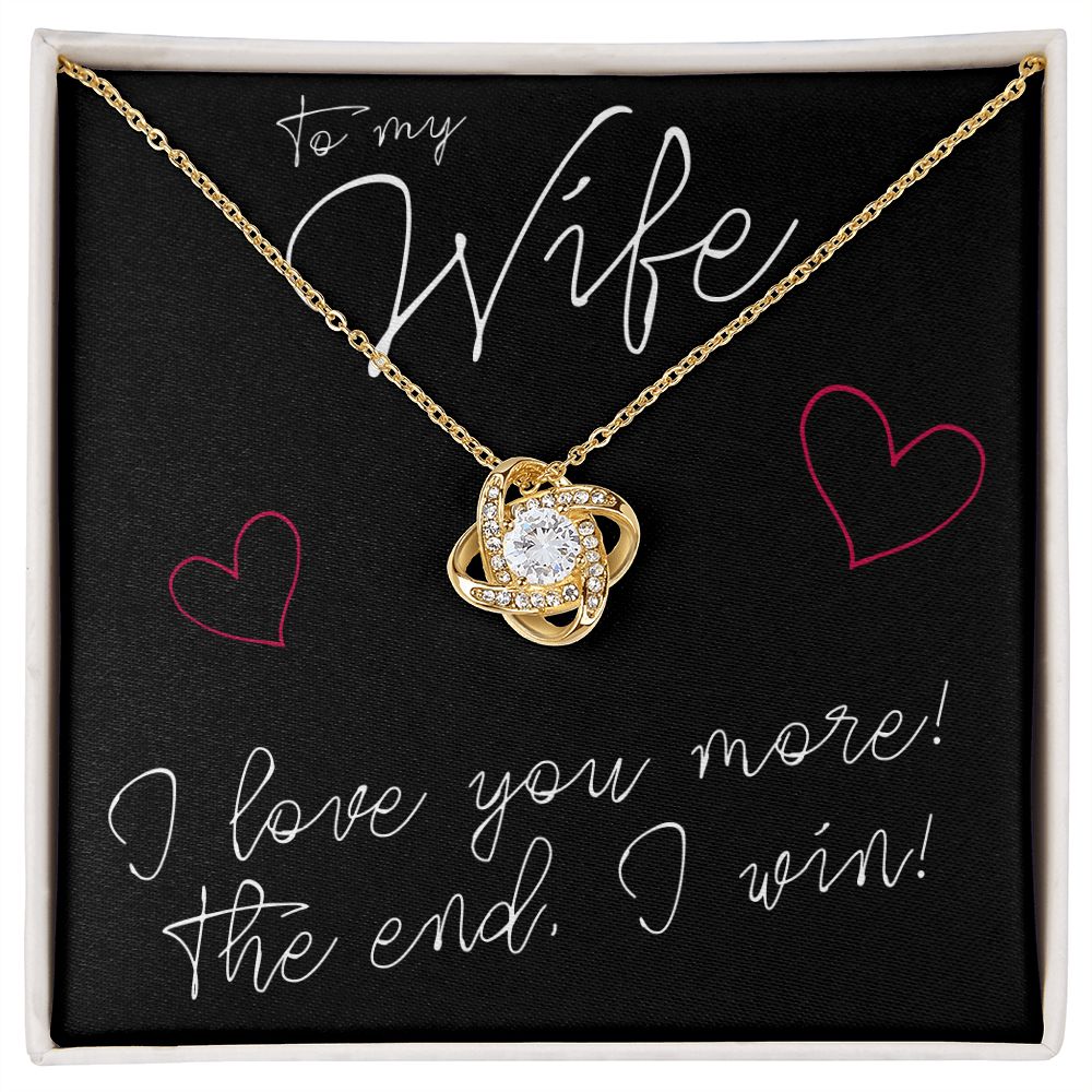 To My Wife, I Love You More - Love Knot Necklace - JustFamilyThings