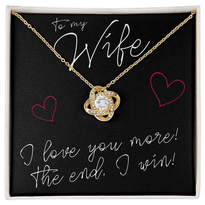 To My Wife, I Love You More - Love Knot Necklace - JustFamilyThings