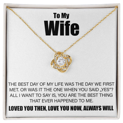 To My Wife - Best Day Of My Life - Love Knot Necklace - JustFamilyThings