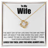 Load image into Gallery viewer, To My Wife - Best Day Of My Life - Love Knot Necklace - JustFamilyThings

