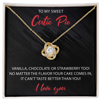 To My Sweet Cutie Pie - Love Knot Necklace - JustFamilyThings