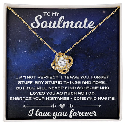 To My Soulmate, I Am Not Perfect - Love Knot Necklace - JustFamilyThings