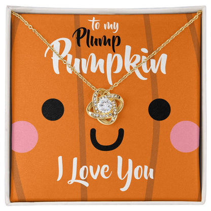 To My Plump Pumpkin, I Love You - Love Knot Necklace - JustFamilyThings
